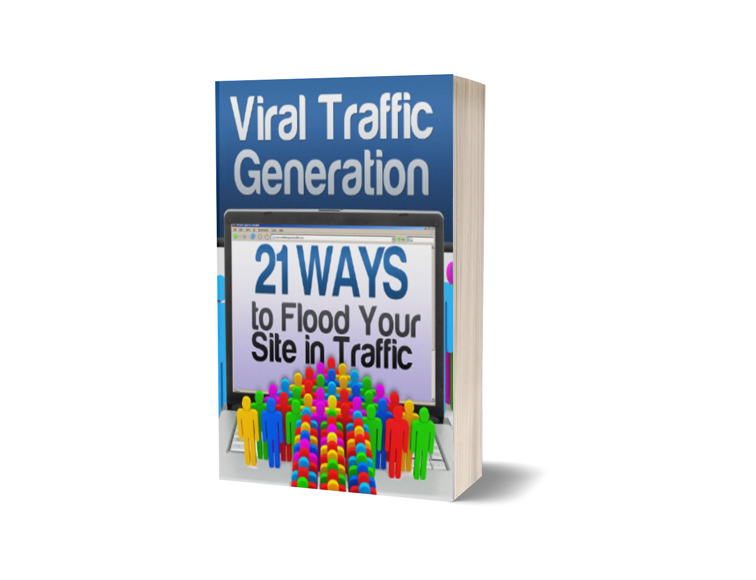 Viral Traffic Generation: The Ultimate Guide to Explosive Online Growth